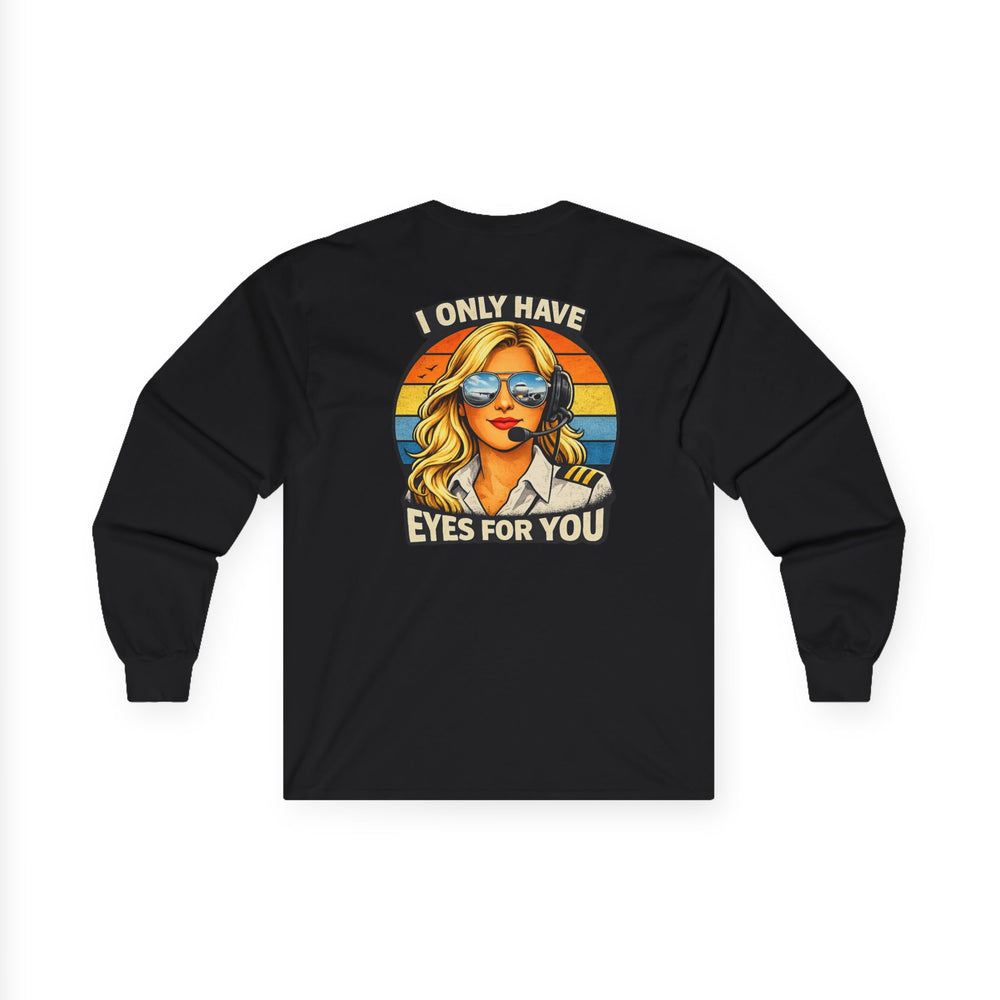 I Only Have Eyes for You Aviation Long Sleeve T-Shirt