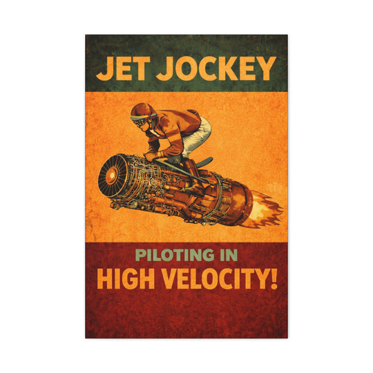 Jet Jockey “Piloting in High Velocity!”– Aviation Canvas Wall Art | Pilot & Airport Artwork
