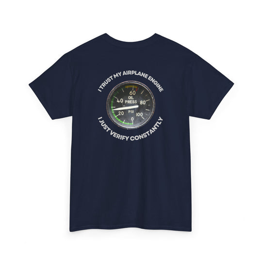Aviation Oil Pressure Gauge Tee – “Trust but Verify” Pilot Graphic T-Shirt