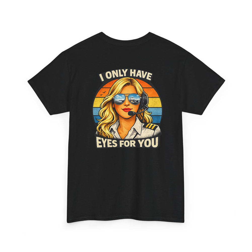 I Only Have Eyes for You Aviation Graphic T-Shirt