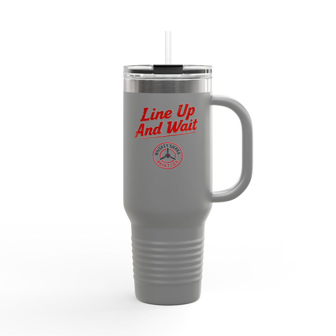 Line Up And Wait– 40oz Stainless Steel Aviation Tumbler