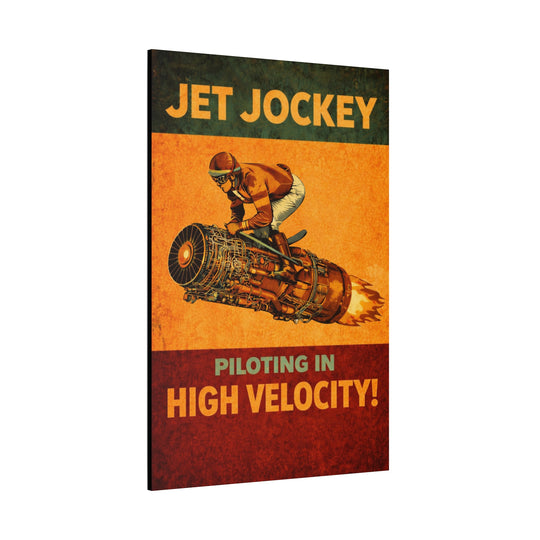 Jet Jockey “Piloting in High Velocity!”– Aviation Canvas Wall Art | Pilot & Airport Artwork