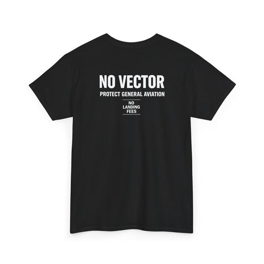 No Vector: Protect General Aviation- Graphic Tee