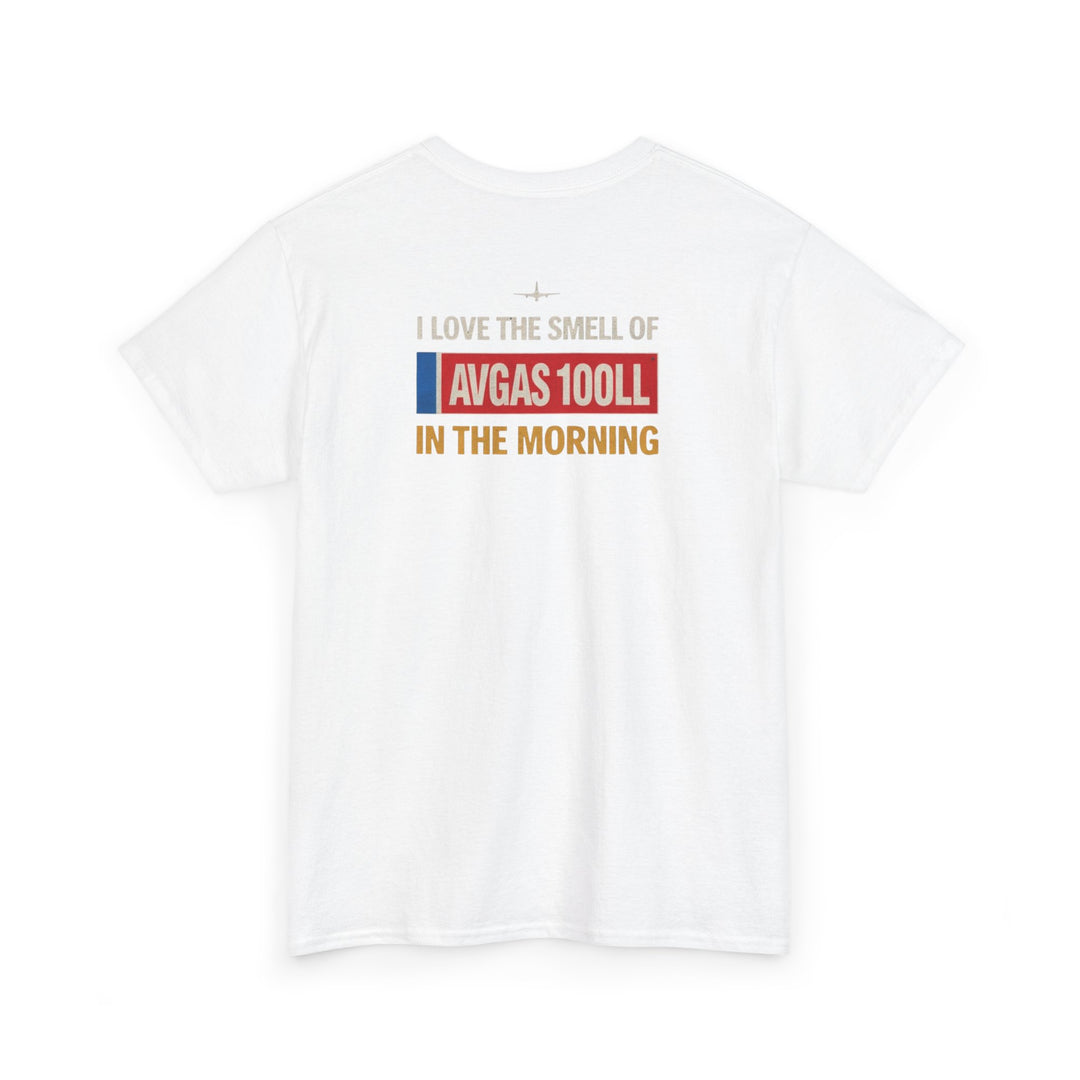 I Love the Smell of Avgas 100LL – Aviation Graphic Tee