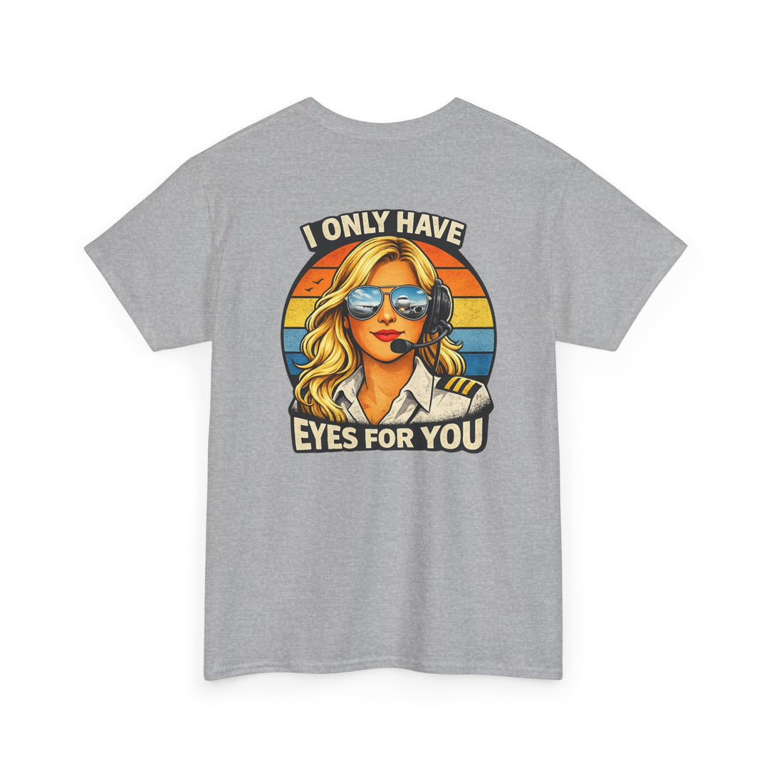 I Only Have Eyes for You Aviation Graphic T-Shirt