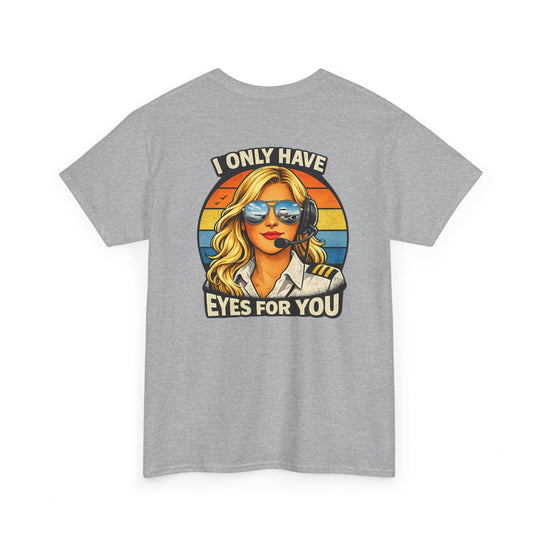 I Only Have Eyes for You Aviation Graphic T-Shirt