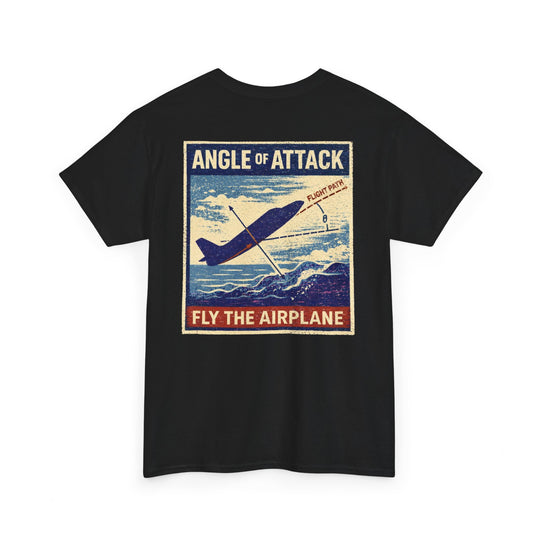 Angle of Attack – Fly the Airplane | Graphic Tee