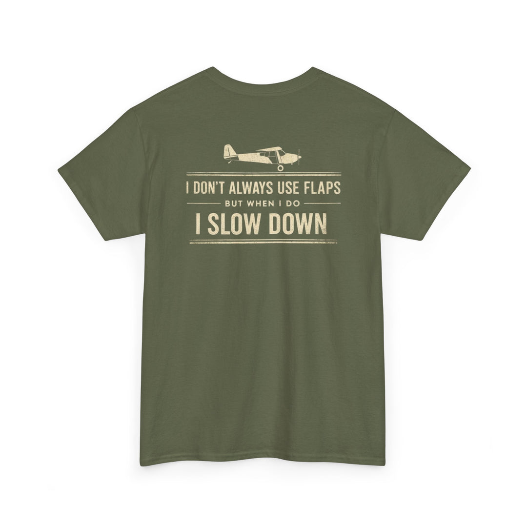 Aviation Humor Graphic T-Shirt – I Don’t Always Use Flaps