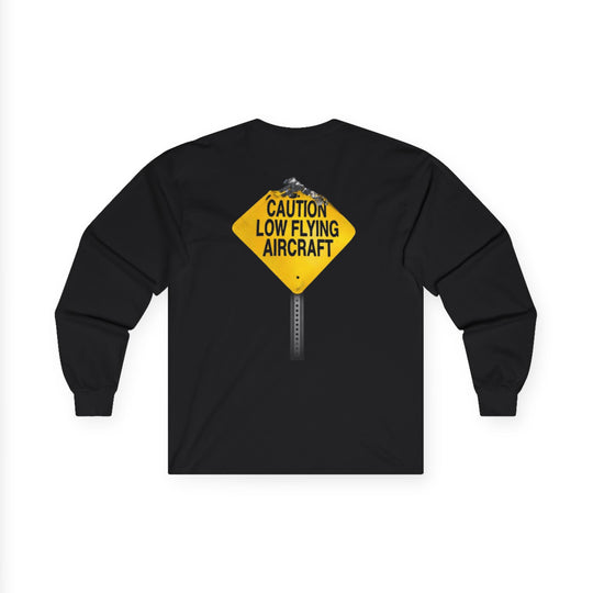 Caution Low Flying Aircraft Aviation Long Sleeve T-Shirt