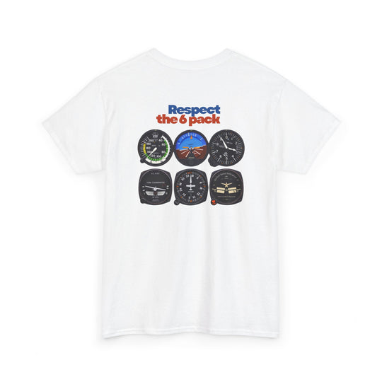 Respect the 6 Pack – Aviation Instrument Panel Graphic T