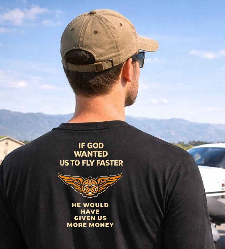 Aviation Humor Graphic T-Shirt – If God Wanted Us to Fly Faster