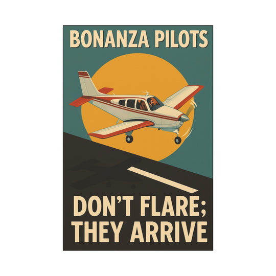 Bonanza Pilots 'Don't Flare; They Arrive' – Aviation Canvas Wall Art | Pilot & Airport Artwork