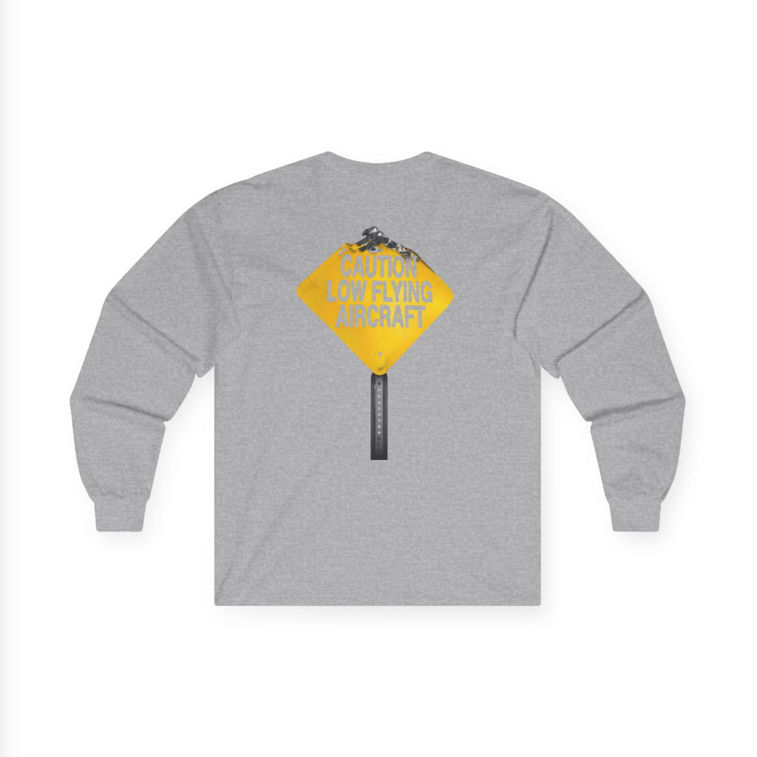 Caution Low Flying Aircraft Aviation Long Sleeve T-Shirt