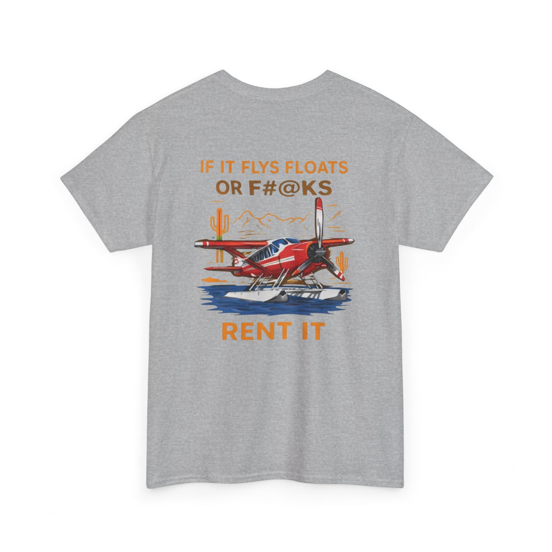 Aviation Humor Graphic T-Shirt – If It Flies, Floats, or F#@ks, Rent It