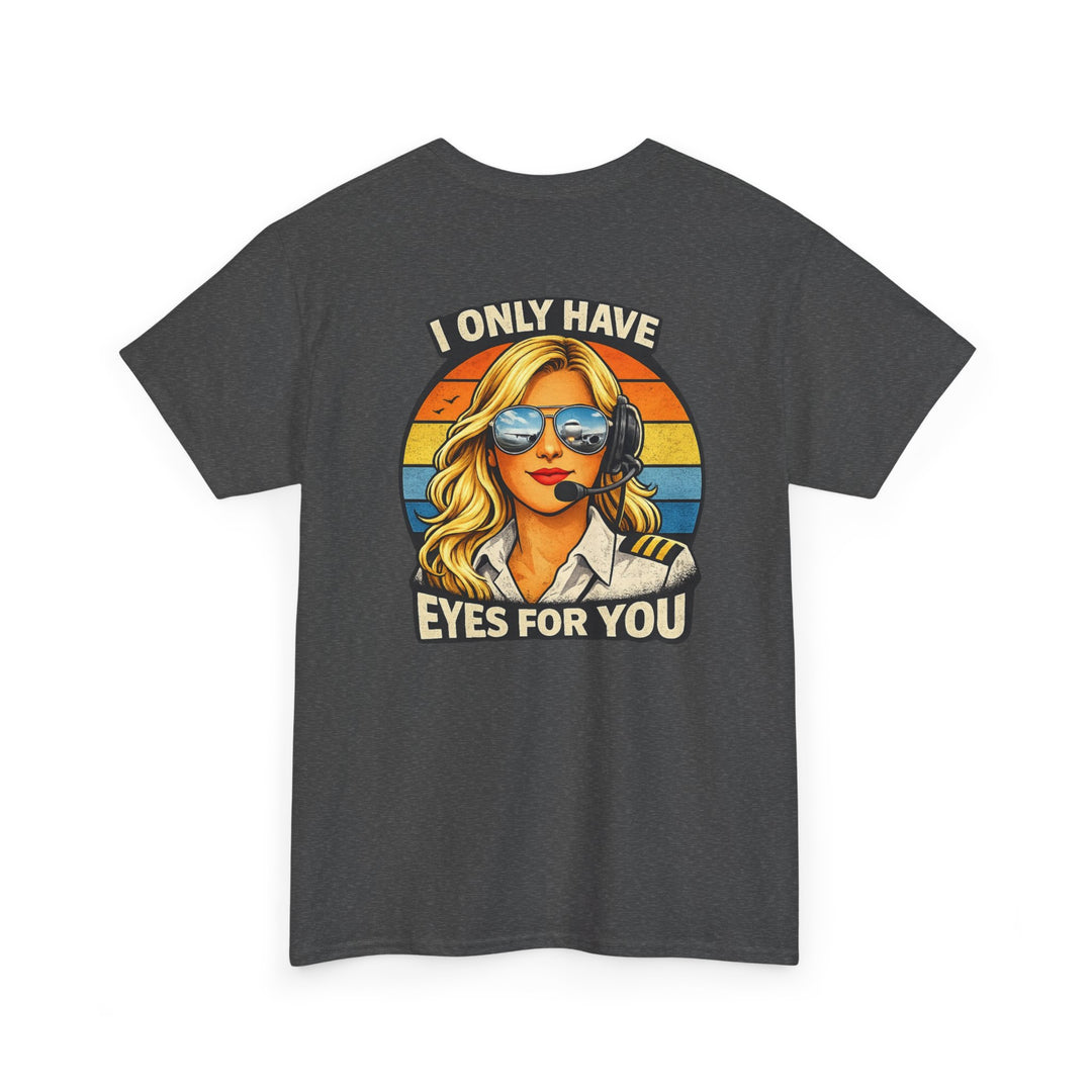 I Only Have Eyes for You Aviation Graphic T-Shirt