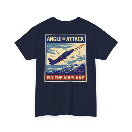 Angle of Attack – Fly the Airplane | Graphic Tee