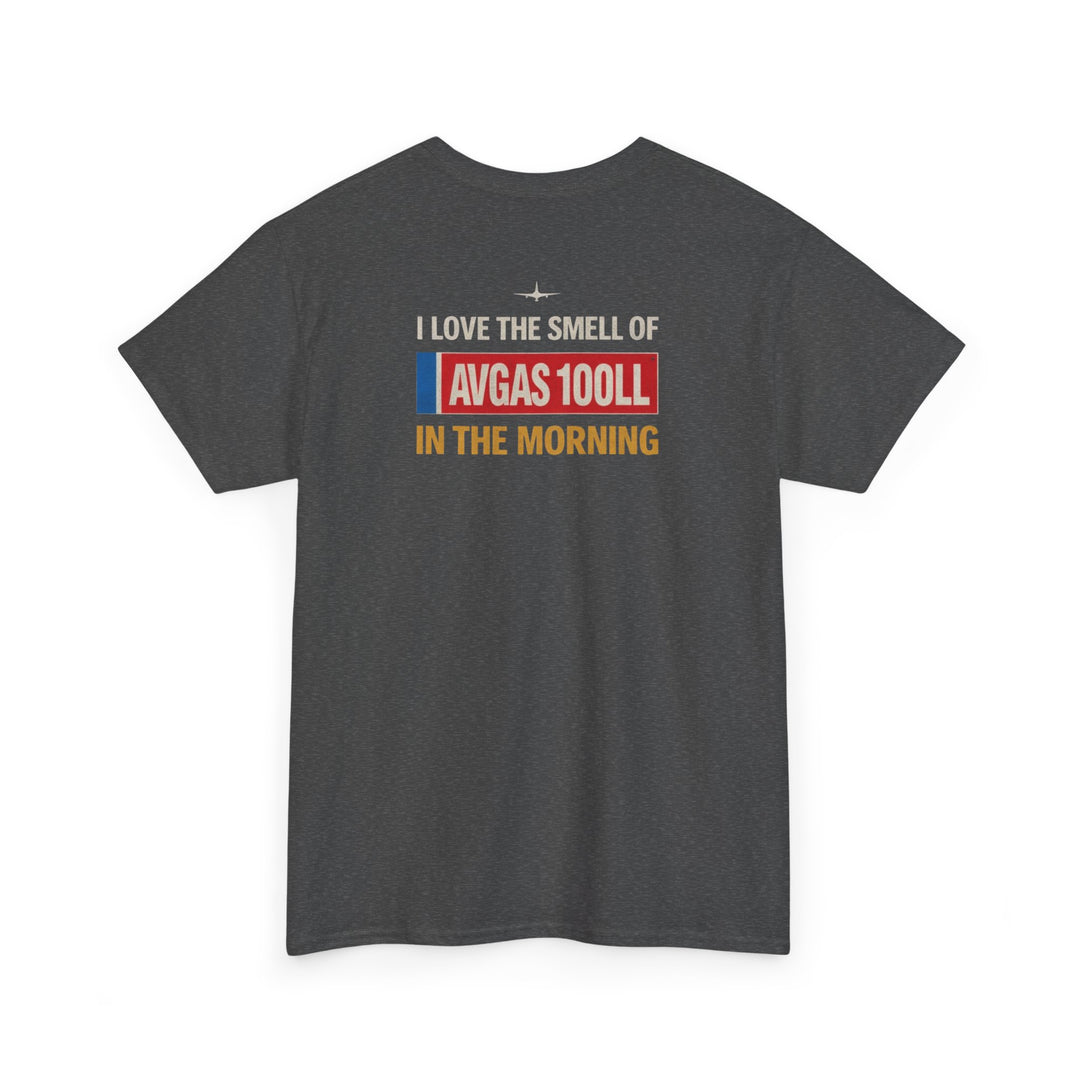I Love the Smell of Avgas 100LL – Aviation Graphic Tee