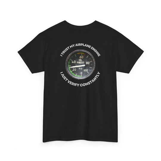 Aviation Oil Pressure Gauge Tee – “Trust but Verify” Pilot Graphic T-Shirt