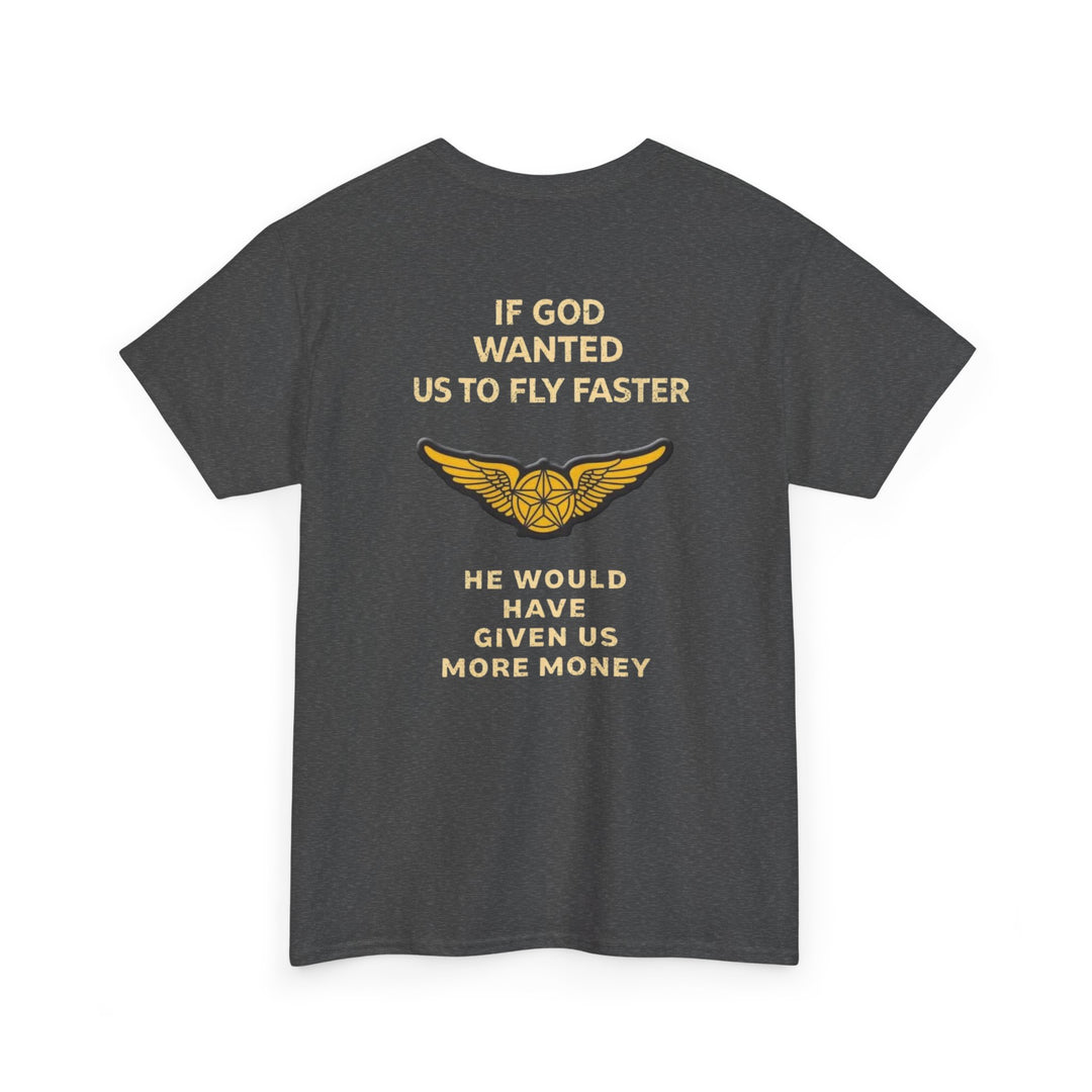 Aviation Humor Graphic T-Shirt – If God Wanted Us to Fly Faster