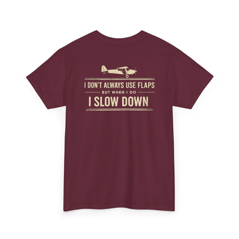 Aviation Humor Graphic T-Shirt – I Don’t Always Use Flaps