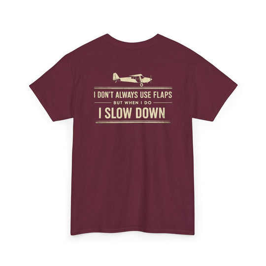 Aviation Humor Graphic T-Shirt – I Don’t Always Use Flaps