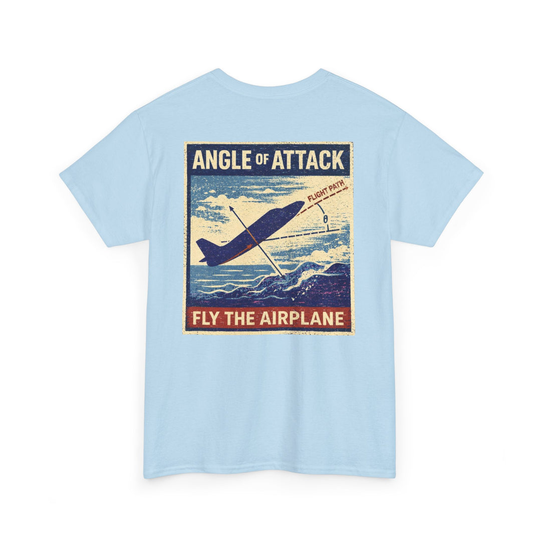 Angle of Attack – Fly the Airplane | Graphic Tee