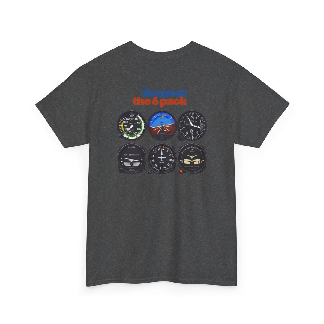 Respect the 6 Pack – Aviation Instrument Panel Graphic T