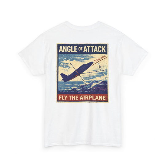 Angle of Attack – Fly the Airplane | Graphic Tee