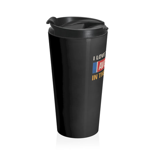 I Love the Smell of AVGAS 100LL –15oz Stainless Steel Aviation Tumbler