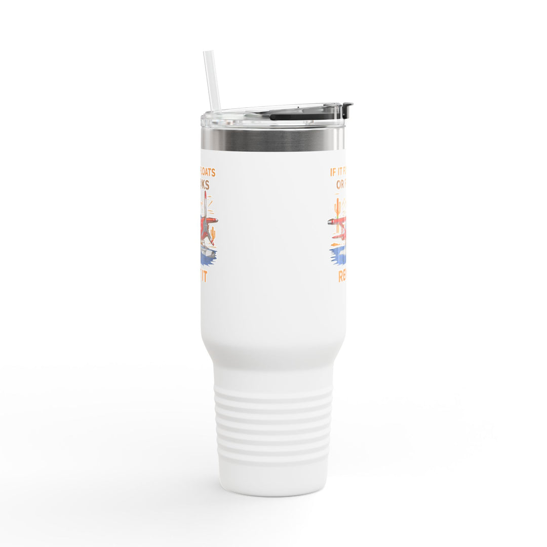 "If It Flys, Floats or F#@ks Rent It" – 40oz Stainless Steel Aviation Tumbler