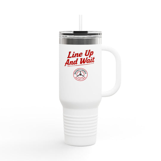 Line Up And Wait– 40oz Stainless Steel Aviation Tumbler