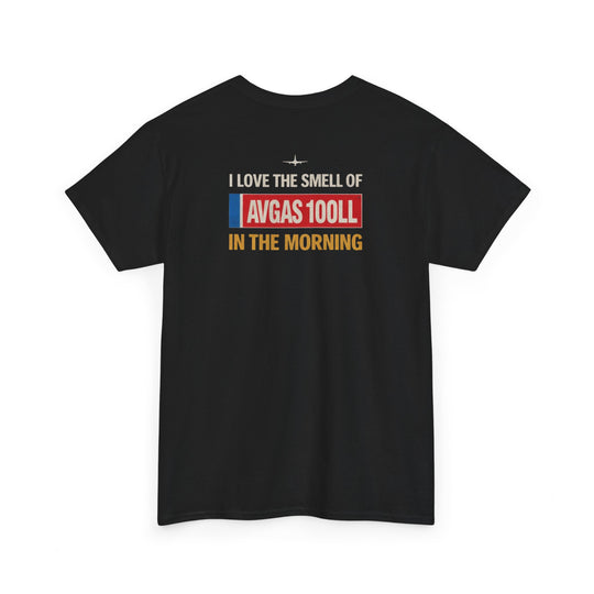 I Love the Smell of Avgas 100LL – Aviation Graphic Tee