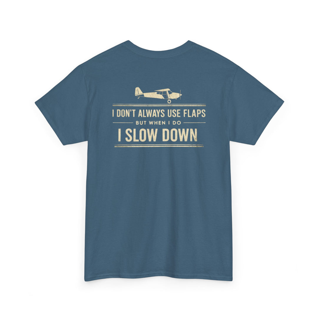 Aviation Humor Graphic T-Shirt – I Don’t Always Use Flaps