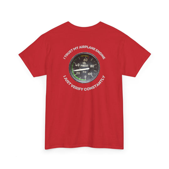 Aviation Oil Pressure Gauge Tee – “Trust but Verify” Pilot Graphic T-Shirt