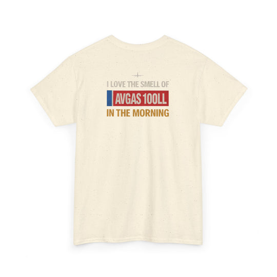 I Love the Smell of Avgas 100LL – Aviation Graphic Tee